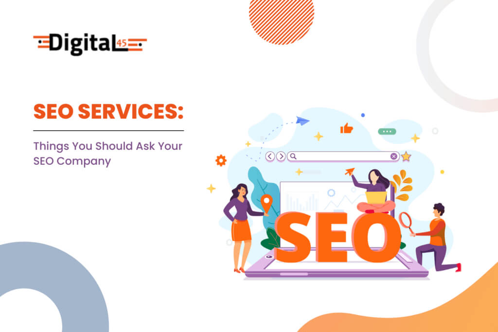 SEO Services Things You Should Ask Your SEO Company