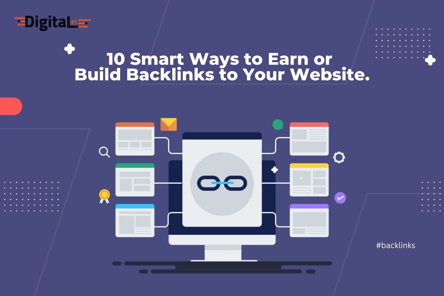 10 Smart Ways to Earn or Build Backlinks to Your Website.